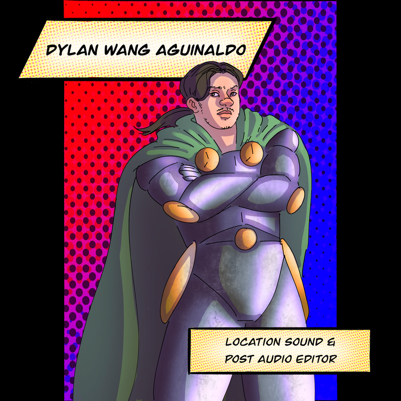 Dylan Wang Aguinaldo - Location Sound & Post Audio Editor. Drawn in comic book style, modelled after Doctor Doom.