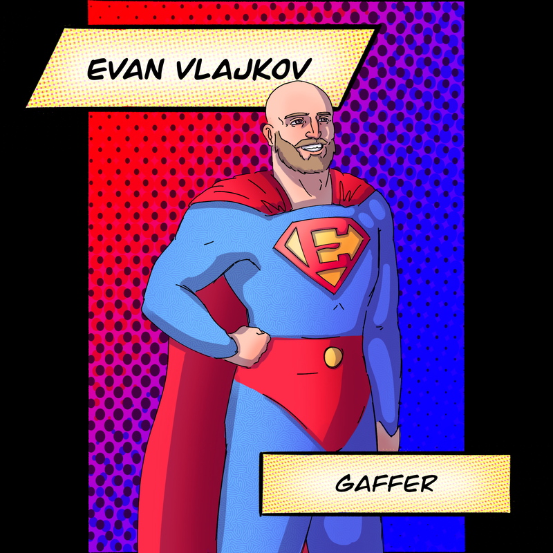 Evan Vlajkov - Gaffer. Drawn in comic book style, modelled after Superman.
